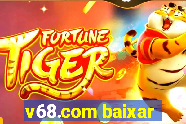 v68.com baixar